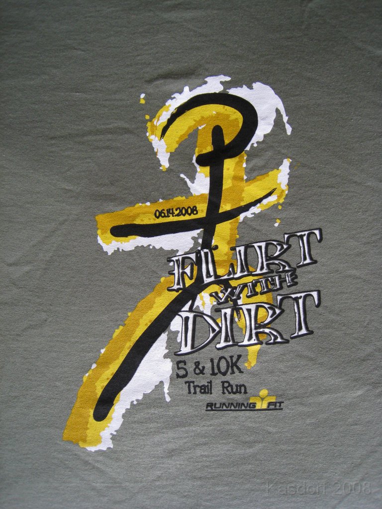 Flirt w Dirt 10K 2008 0090.jpg - The official tee shirt for the Flirt with Dirt 10K.